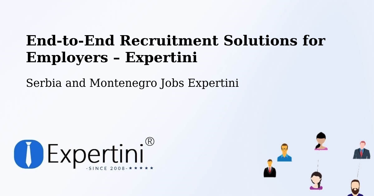 Recruitment Solutions for Employers – Métabetchouan - Métabetchouan, Serbia and Montenegro Jobs Expertini