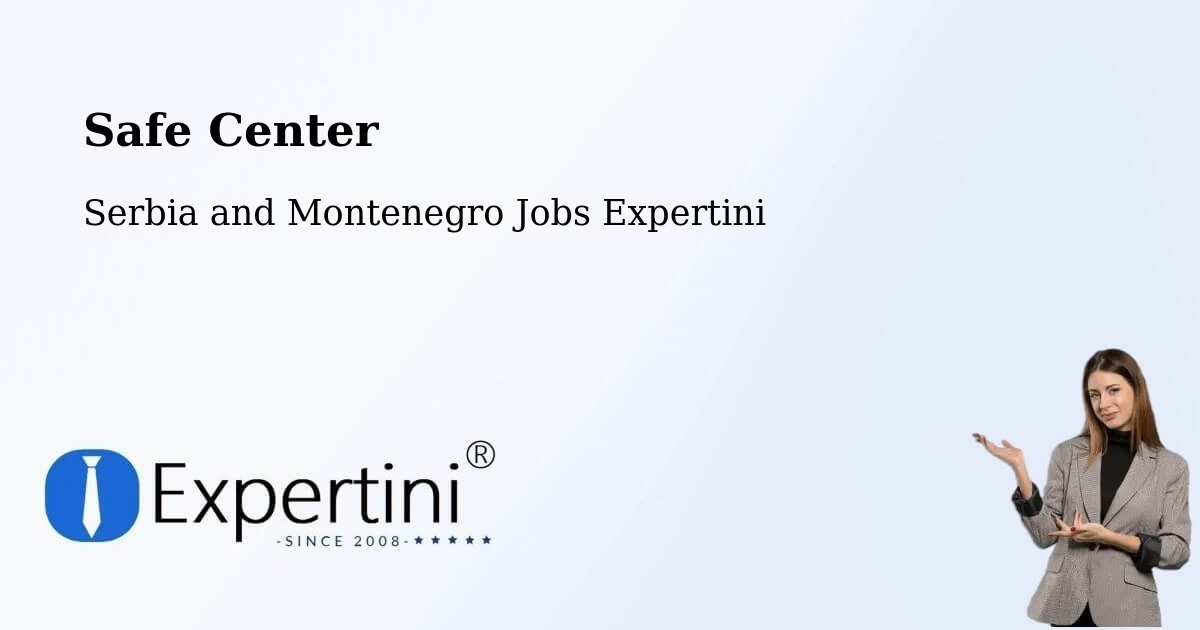 Safety Center – Métabetchouan - Serbia and Montenegro Jobs Expertini
